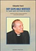 Don Giancarlo Bertozzi. Un «santo» prete con il dono del sorriso