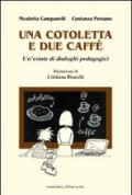 Una cotoletta e due caffè