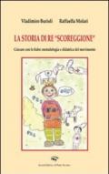 La storia di «Re scoreggione»