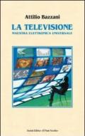 La televisione. Maestra elettronica universale