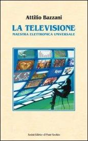 La televisione. Maestra elettronica universale