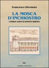 La mosca d'inchiostro. L'inedito album di Giuseppe Merenda. Ediz. illustrata