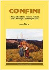 Confini. Arte e letteratura, storia e cultura della Romagna contemporanea. 43.