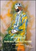 Domenico Cancelli pittore. La vita e le opere