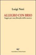 Allegro con brio. Saggio per una filosofia della musica