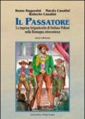 Il passatore. Le imprese brigantesche di Stefano Pelloni