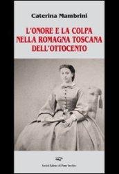 L'onore e la colpa nella Romagna Toscana dell'Ottocento