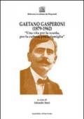 Gaetano Gasperoni (1879-1962). «Una vita per la scuola, per la cultura, per la famiglia»