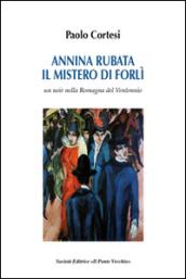 Annina rubata. Il mistero di Forlì