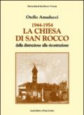 1944-1954 la chiesa di San Rocco dalla distruzione alla ricostruzione