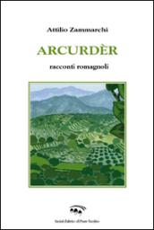 Arcurdér. Ricordi romagnoli