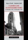 I giorni che sconvolsero Forlì, 8 settembre 1943-10 dicembre 1944