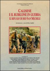 Calisese e il Rubicone in guerra. Il rifugio di Rio San Michele