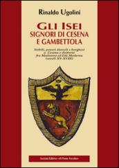 Gli Isei. Signori di Cesena e Gambettola