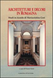 Architettura e decori in Romagna. Studi in ricordi di Mariacristina Gori