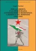 Per la libertà e la democrazia. Antifascisti e Resistenza a Rimini e nel riminese (1943-1944)