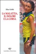 La malattia, il dolore e la corsa