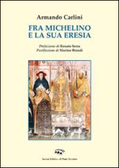 Fra Michelino e la sua eresia