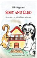 Sissy and Cleo. Se un cane e un gatto adottano la tua casa