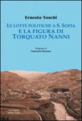 Le lotte politiche a S. Sofia e la figura di Torquato Nanni