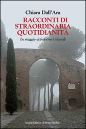 Racconti di straordinaria quotidianità. In viaggio attraverso i ricordi