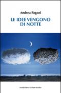 Le idee vengono di notte