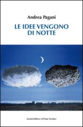 Le idee vengono di notte