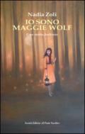 Io sono Maggie Wolf. Una storia forlivese