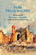 Fiori tra le macerie. Memorie di Luciano Tontini, vigile del fuoco cesenate