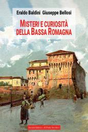 Misteri e curiosità della bassa Romagna