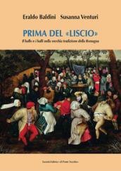 Prima del «liscio». Il ballo e i balli nella vecchia tradizione della Romagna