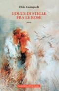 Gocce di stelle fra le rose