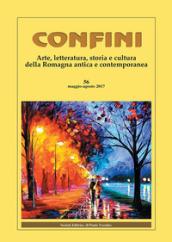 Confini. Arte, letteratura, storia e cultura della Romagna antica e contemporanea (2017). 56.