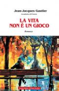 La vita non è un gioco