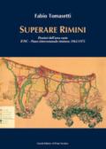 Superare Rimini. Pionieri dell'area vasta. Il PIC - Piano intercomunale riminese 1963-1975