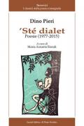 'Ste dialet. Poesie (1977-2015). Testo italiano a fronte