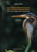 Taccuino ornitologico della costa romagnola. Diario di un viaggio durato cinquant'anni