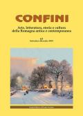 Confini. Arte, letteratura, storia e cultura della Romagna antica e contemporanea (2019). Vol. 63