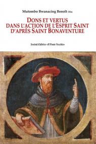 Dons et vertus. Dans l'action de l'Esprit Saint d'après saint Bonaventure