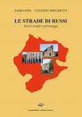 Le strade di russi. Storie, luoghi e personaggi