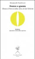 Nomos e guerra. Glosse al «Nomos della terra» di Carl Schmitt