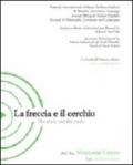 La freccia e il cerchio. Ediz. italiana e inglese. 2.Memoria/Limite