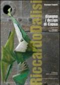 Riccardo Dalisi disegno/design di Capua. Ediz. illustrata