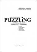 Puzzling. La costruzione dell'opera tra progetto e sospensione