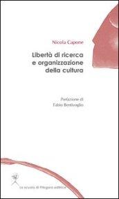 Libertà di ricerca e organizzazione della cultura