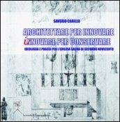 Architettare per innovare. Innovare per conservare. Ideologia e prassi per l'edilizia sacra di secondo Novecento