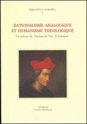 Rationalisme analogique et humanisme théologique. La culture de Thomas de Vico «Il Gaetano»