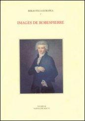 Images de Robespierre. Actes du Colloque international (Napoli, 27-29 settembre 1993)