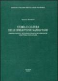 Storia e cultura delle Biblioteche napoletane. Librerie private, istituzioni francesi e borboniche, strutture postunitarie