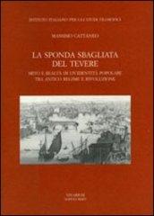 La sponda sbagliata del Tevere. Mito e realtà di un'identità popolare tra antico regime e rivoluzione